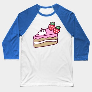 Strawberry Cake Slice Baseball T-Shirt